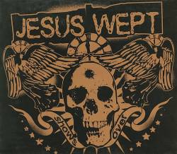 Jesus Wept (USA-1) : Show's Over